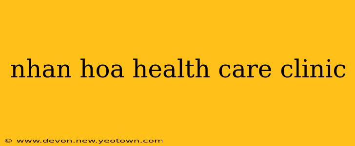nhan hoa health care clinic