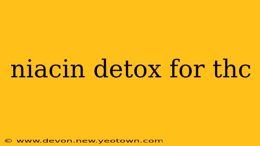niacin detox for thc