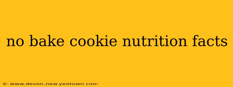 no bake cookie nutrition facts