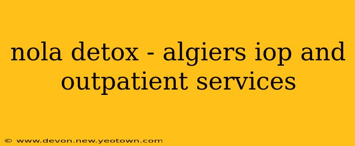 nola detox - algiers iop and outpatient services