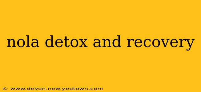 nola detox and recovery