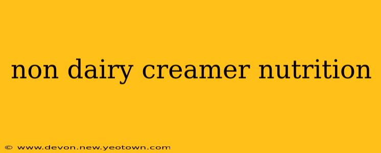 non dairy creamer nutrition