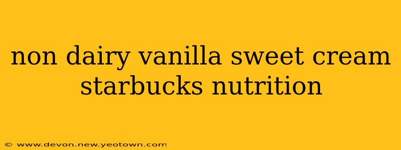 non dairy vanilla sweet cream starbucks nutrition