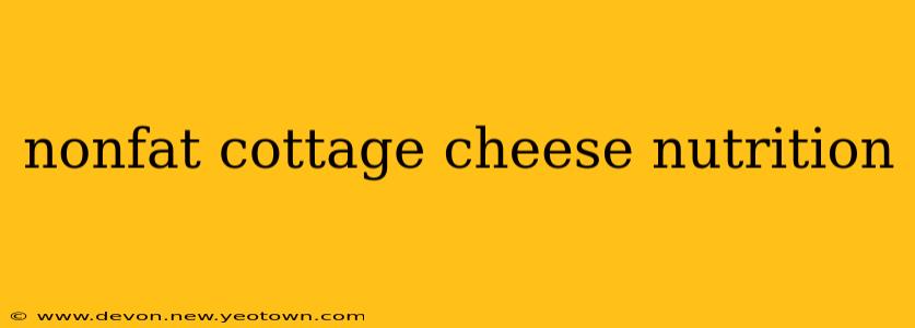 nonfat cottage cheese nutrition