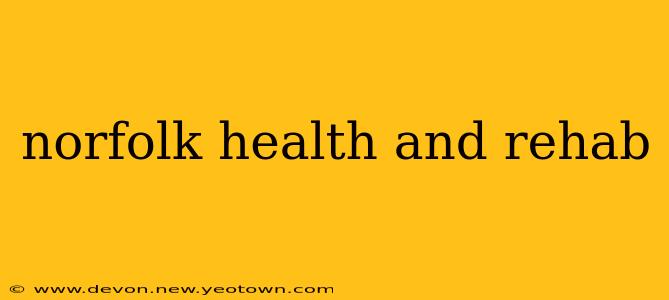 norfolk health and rehab