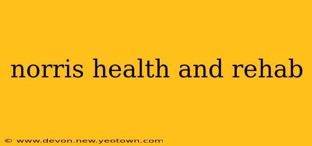 norris health and rehab