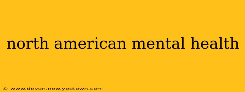north american mental health
