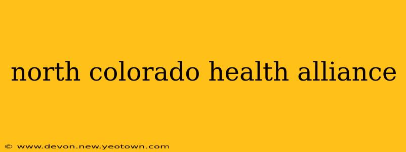north colorado health alliance
