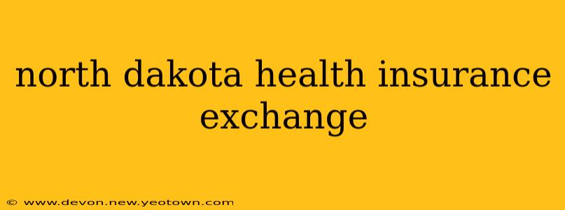 north dakota health insurance exchange