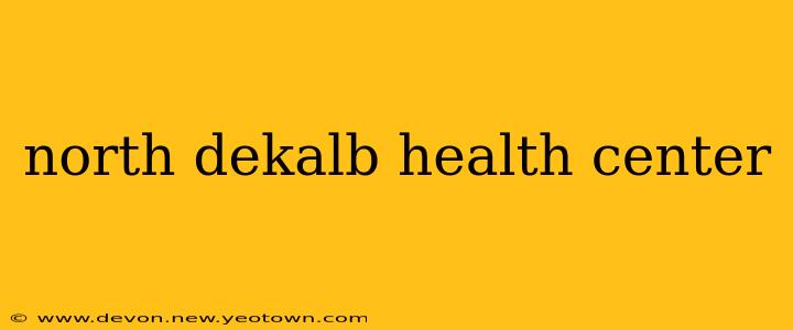 north dekalb health center