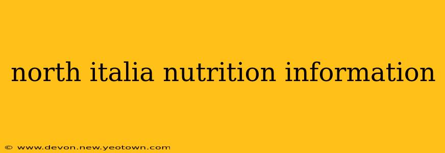 north italia nutrition information