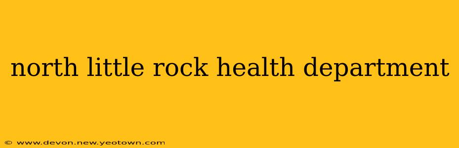 north little rock health department