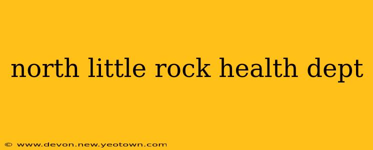 north little rock health dept