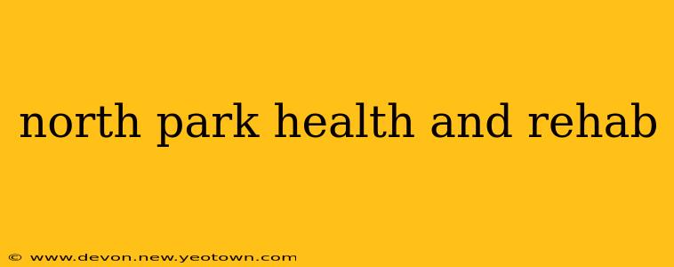 north park health and rehab