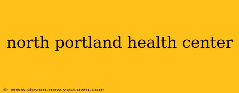 north portland health center