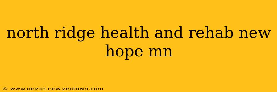 north ridge health and rehab new hope mn
