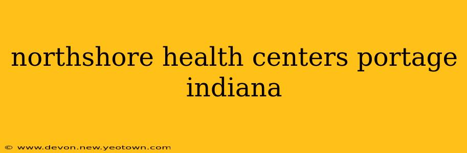 northshore health centers portage indiana
