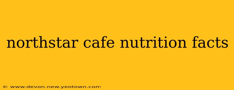 northstar cafe nutrition facts