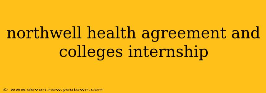 northwell health agreement and colleges internship
