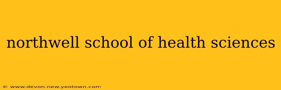northwell school of health sciences