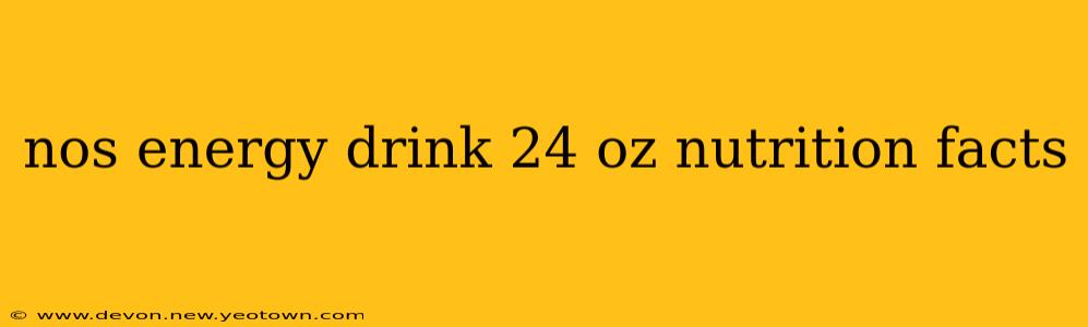 nos energy drink 24 oz nutrition facts