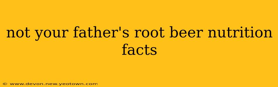 not your father's root beer nutrition facts