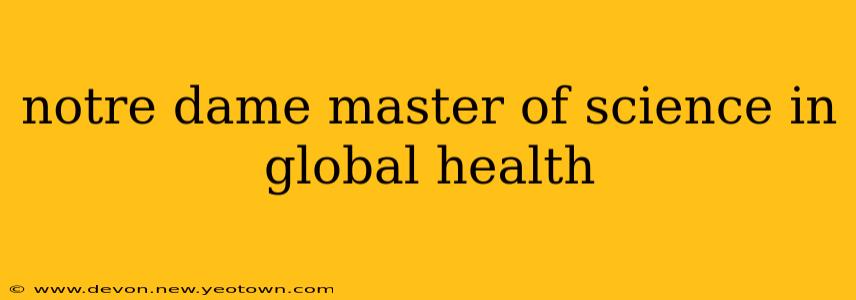 notre dame master of science in global health