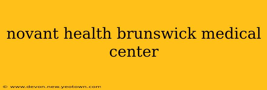 novant health brunswick medical center