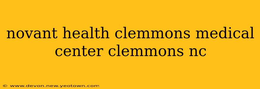 novant health clemmons medical center clemmons nc