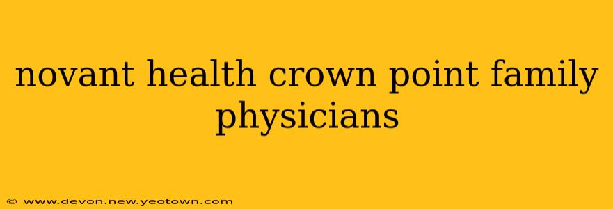 novant health crown point family physicians