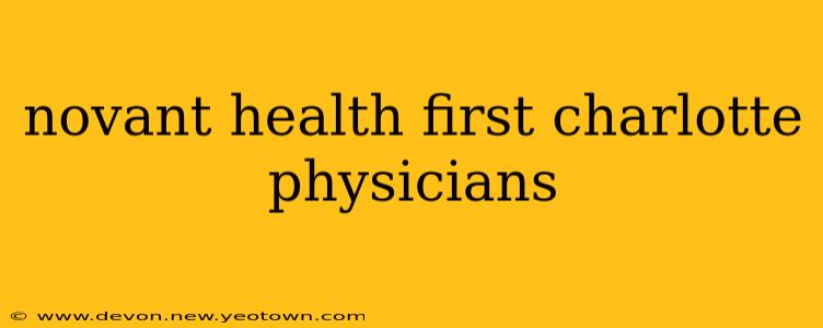 novant health first charlotte physicians