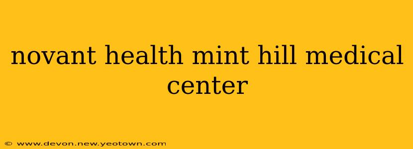 novant health mint hill medical center