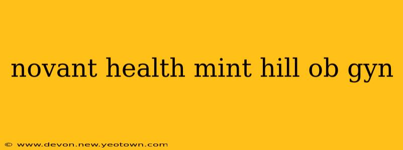 novant health mint hill ob gyn