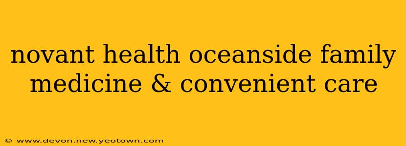 novant health oceanside family medicine & convenient care