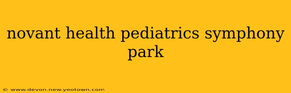 novant health pediatrics symphony park