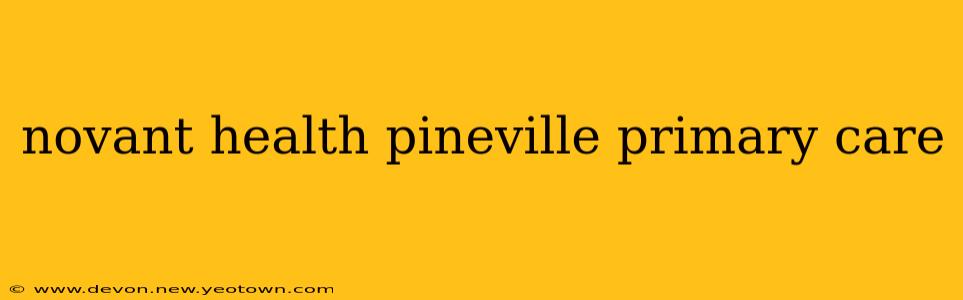 novant health pineville primary care