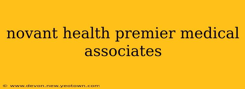 novant health premier medical associates