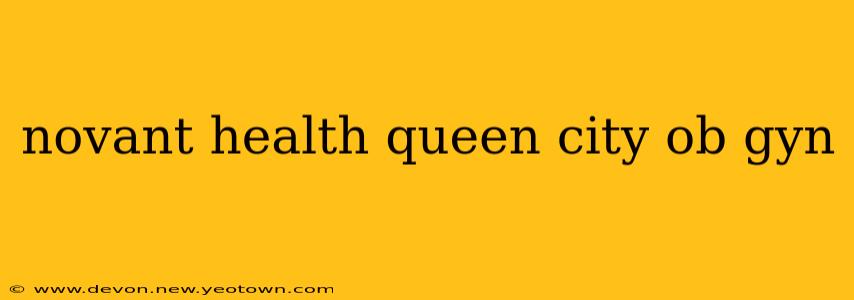 novant health queen city ob gyn
