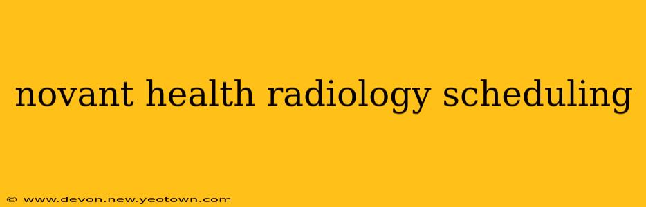 novant health radiology scheduling
