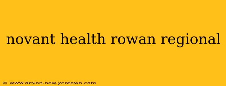 novant health rowan regional