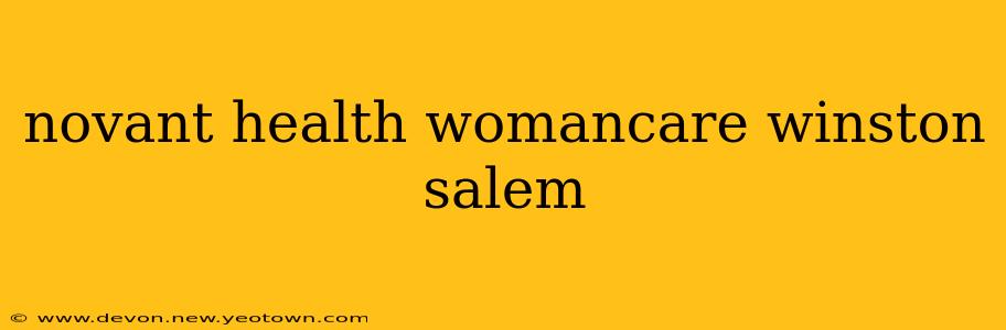 novant health womancare winston salem