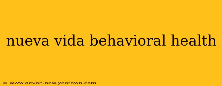 nueva vida behavioral health