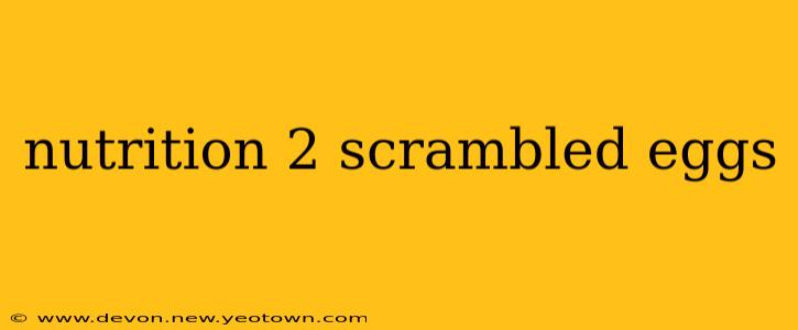 nutrition 2 scrambled eggs