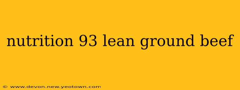 nutrition 93 lean ground beef