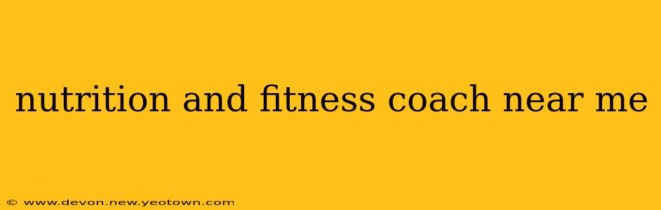 nutrition and fitness coach near me