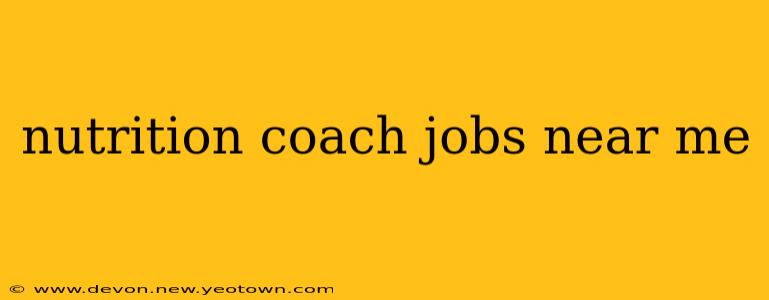 nutrition coach jobs near me