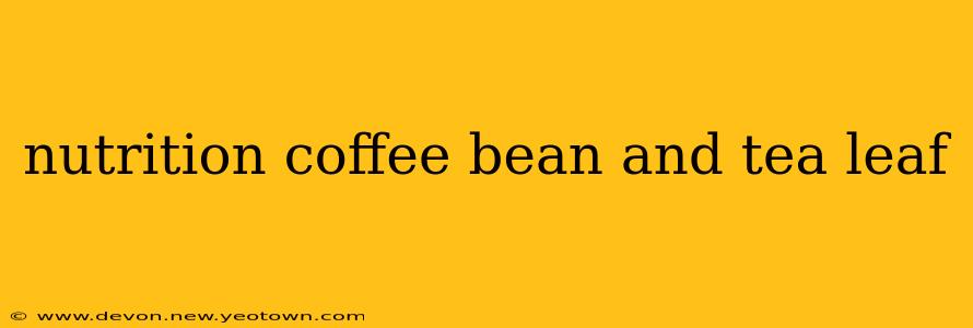 nutrition coffee bean and tea leaf