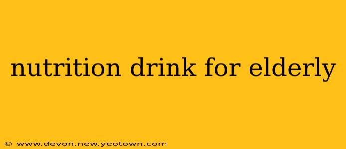 nutrition drink for elderly