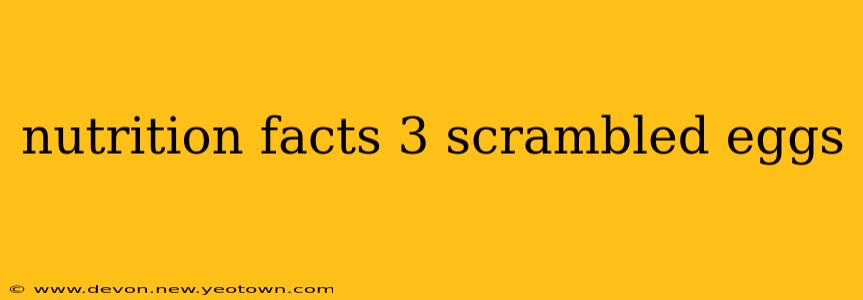 nutrition facts 3 scrambled eggs