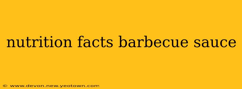 nutrition facts barbecue sauce